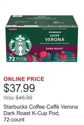 Costco Starbucks Coffee Caffè Verona Dark Roast K-Cup Pod, 72-count offer