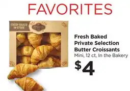 Food 4 Less Fresh Baked Private Selection Butter Croissants offer