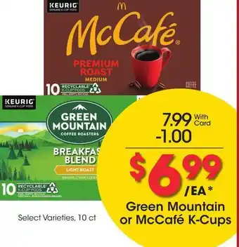 Ralphs Green Mountain or McCafé K-Cups offer