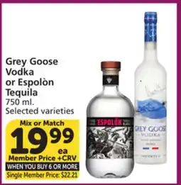 Vons Grey Goose Vodka or Espolon Tequila offer