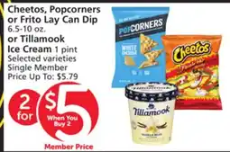 Vons Cheetos, Popcorners or Frito Lay Can Dip 6.5-10 oz. or Tillamook Ice Cream 1 pint offer