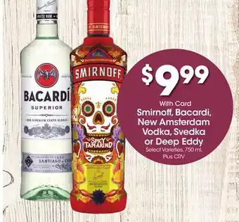 Ralphs Smirnoff, Bacardi, New Amsterdam Vodka, Svedka or Deep Eddy offer