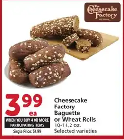 Vons Cheesecake Factory Baguette or Wheat Rolls offer