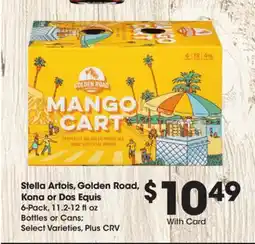 Ralphs Stella Artois, Golden Road, Kona or Dos Equis offer