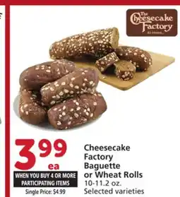 Albertsons Cheesecake Factory Baguette or Wheat Rolls offer