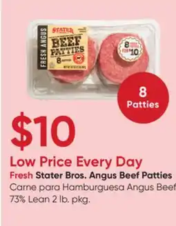 Stater Bros Fresh Stater Bros. Angus Beef Patties offer