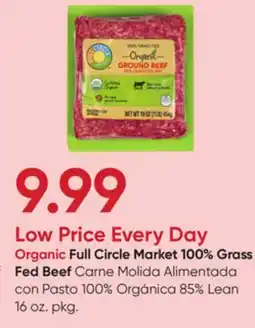 Stater Bros Organic Full Circle Market 100% Grass Fed Beef offer