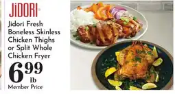 Pavilions Jidori Fresh Boneless Skinless Chicken Thighs or Split Whole Chicken Fryer offer