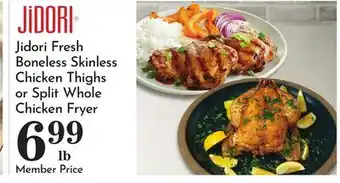 Pavilions Jidori Fresh Boneless Skinless Chicken Thighs or Split Whole Chicken Fryer offer