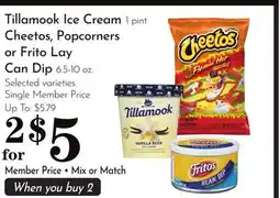 Pavilions Tillamook Ice Cream 1 pint Cheetos, Popcorners or Frito Lay Can Dip offer