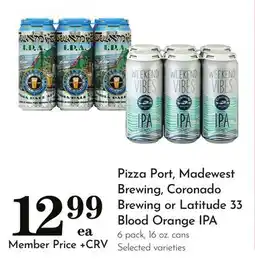Pavilions Pizza Port, Madewest Brewing, Coronado Brewing or Latitude 33 Blood Orange IPA offer