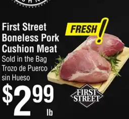 Smart & Final First Street Boneless Pork Cushion Meat offer
