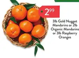 Fresh Thyme 3lb Gold Nugget Mandarins or 2lb Organic Mandarins or 3lb Raspberry Oranges offer