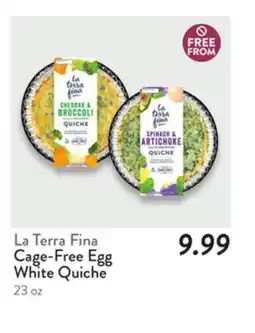 Fresh Thyme La Terra Fina Cage-Free Egg White Quiche offer