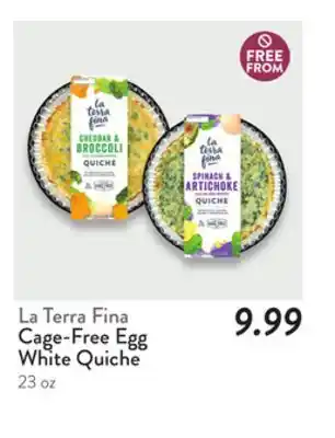 Fresh Thyme La Terra Fina Cage-Free Egg White Quiche offer