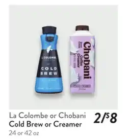 Fresh Thyme La Colombe or Chobani Cold Brew or Creamer offer