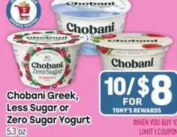Tony’s Fresh Market Chobani Greek, Less Sugar or Zero Sugar Yogurt offer