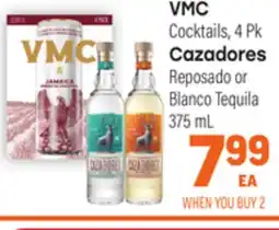 Tony’s Fresh Market VMC Cocktails, 4 Pk Cazadores Reposado or Blanco Tequila 375 mL offer