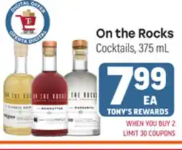 Tony’s Fresh Market On the Rocks Cocktails offer