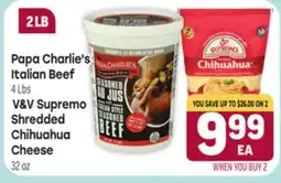 Tony’s Fresh Market Papa Charlie's Italian Beef 4 lbs, V&V Supremo Shredded Chihuahua Cheese 32 oz offer