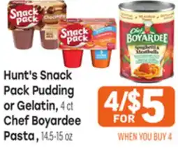 Tony’s Fresh Market Hunt's Snack Pack Pudding or Gelatin, 4 ct Chef Boyardee Pasta, 14.5-15 oz offer