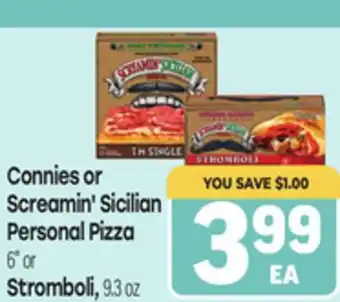 Tony’s Fresh Market Connies or Screamin' Sicilian Personal Pizza 6 or Stromboli, 9.3 oz offer