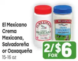 Tony’s Fresh Market El Mexicano Crema Mexicana, Salvadoreña or Oaxaqueña offer