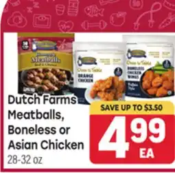 Tony’s Fresh Market Dutch Farms Meatballs, Boneless or Asian Chicken offer