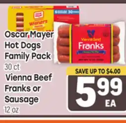 Tony’s Fresh Market Oscar Mayer Hot Dogs Family Pack 30 ct, Vienna Beef Franks or Sausage 12 oz offer