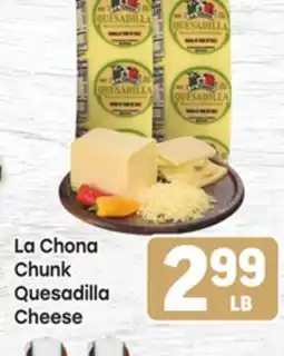 Tony’s Fresh Market La Chona Chunk Quesadilla Cheese offer