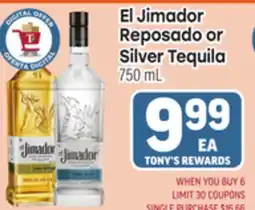 Tony’s Fresh Market El Jimador Reposado or Silver Tequila offer