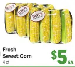 Tony’s Fresh Market Fresh Sweet Corn offer