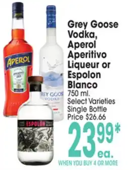 Jewel-Osco Grey Goose Vodka, Aperol Aperitivo Liqueur or Espolon Blanco offer