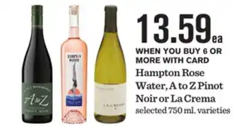 Mariano's Hampton Rose Water, A to Z Pinot Noir or La Crema offer