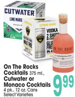 Jewel-Osco On The Rocks Cocktails 375 ml., Cutwater or Monaco Cocktails 4 pk., 12 oz. Cans offer