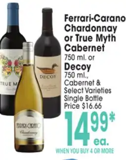 Jewel-Osco Ferrari-Carano Chardonnay or True Myth Cabernet 750 ml. or Decoy 750 ml., Cabernet offer