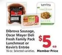 Safeway Dibrova Sausage, Oscar Mayer Deli Fresh Family Pack Lunchmeat or Kevin's Entrée offer