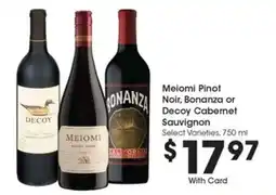 Kroger Meiomi Pinot Noir, Bonanza or Decoy Cabernet Sauvignon offer