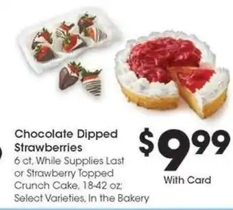 Kroger Chocolate Dipped Strawberries or Strawberry Topped Crunch Cake offer