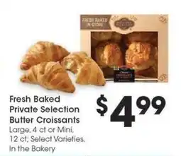 Kroger Fresh Baked Private Selection Butter Croissants offer