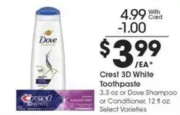 Kroger Crest 3D White Toothpaste or Dove Shampoo or Conditioner offer