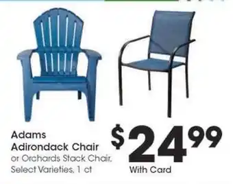 Kroger Adams Adirondack Chair or Orchards Stack Chair offer