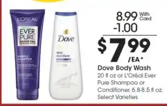 Kroger Dove Body Wash or L'Oréal Ever Pure Shampoo or Conditioner offer