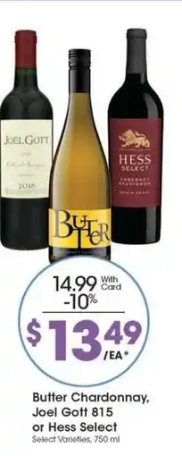 Kroger Butter Chardonnay, Joel Gott 815 or Hess Select offer