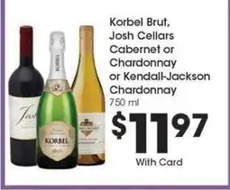 Kroger Korbel Brut, Josh Cellars Cabernet or Chardonnay, Kendall-Jackson Chardonnay offer