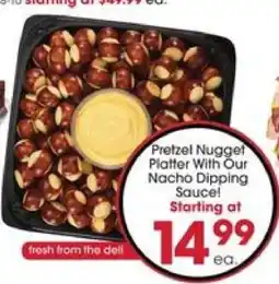Giant Eagle Pretzel Nugget Platter With Our Nacho Dipping Sauce offer
