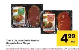 Albertsons Chef's Counter Garlic Herb or Mesquite Pork Chops - 12 oz offer