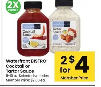Albertsons Waterfront BISTRO Cocktail or Tartar Sauce - 9-10 oz., Selected varieties. Member Price: $2.00 ea offer