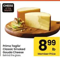 Albertsons Primo Taglio Classic Smoked Gouda Cheese - Behind the glass offer