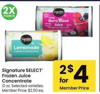 Albertsons Signature SELECT Frozen Juice Concentrate - 12 oz., Selected varieties. Member Price: $2.00 ea offer